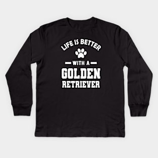 Golden Retriever - Life is better with a golden retriever Kids Long Sleeve T-Shirt